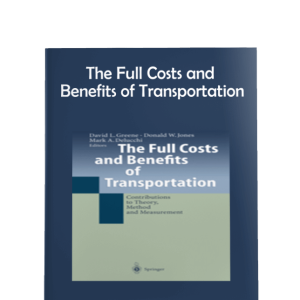 The Full Costs and Benefits of Transportation